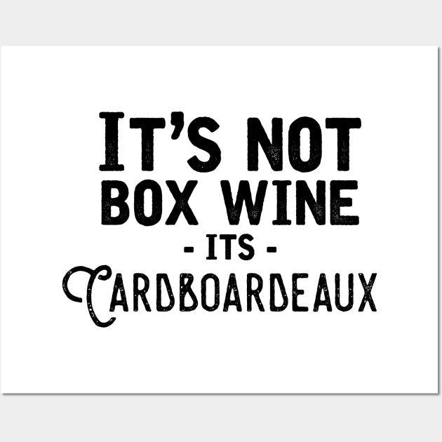 It's not box wine Wall Art by FontfulDesigns